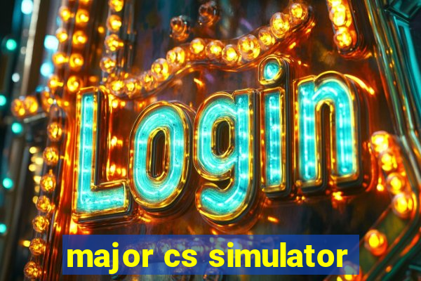 major cs simulator